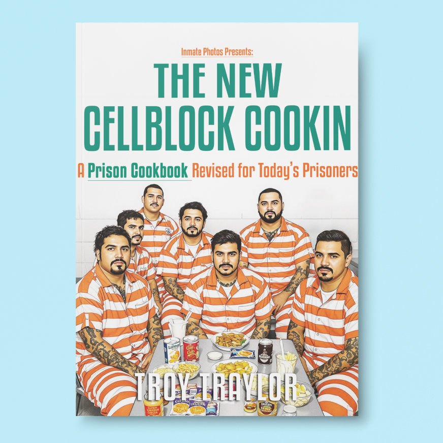 The New CellBlock Cooking: A Prison Cookbook Revised for Today’s Prisoners