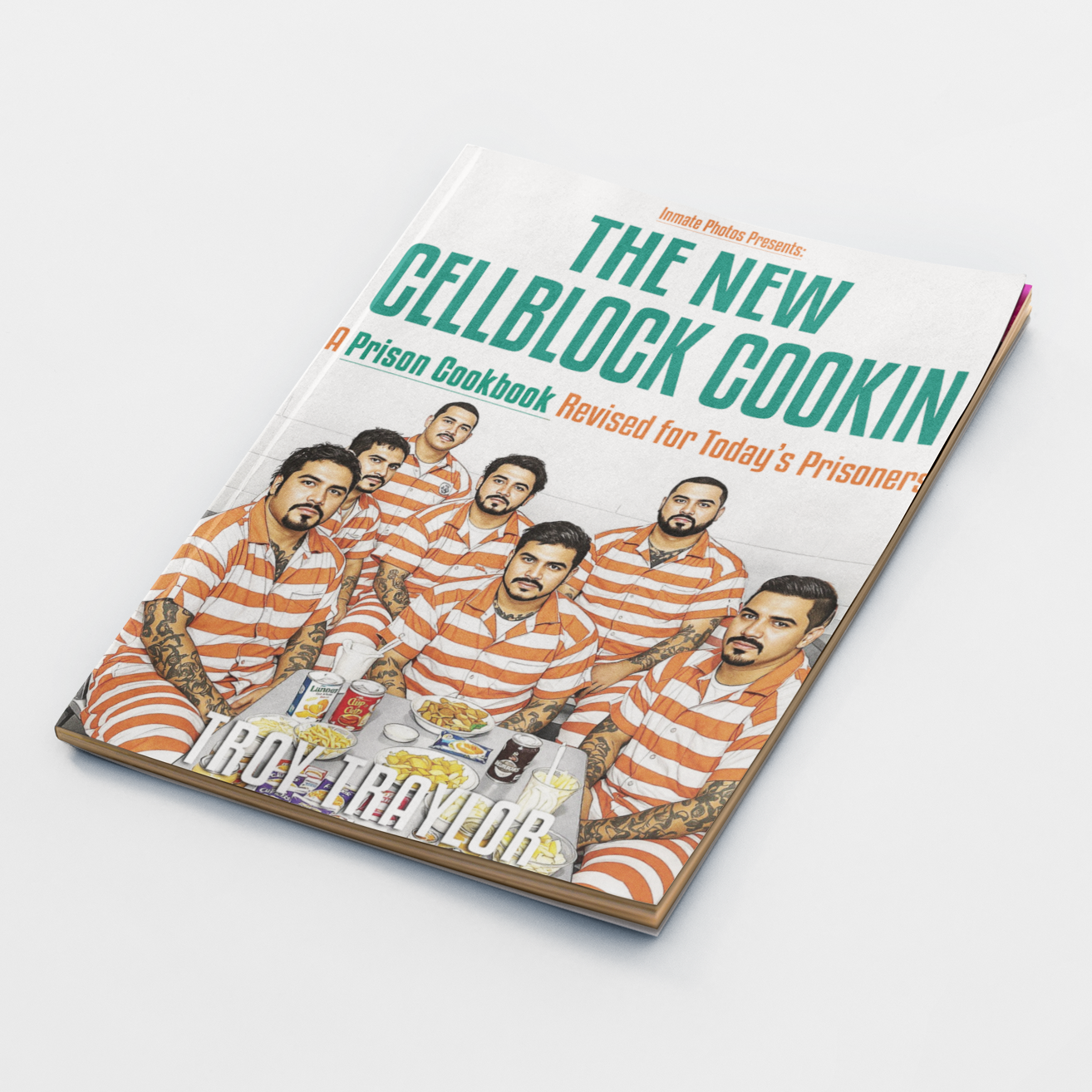 The New CellBlock Cooking: A Prison Cookbook Revised for Today’s Prisoners